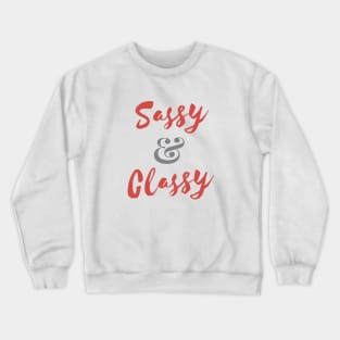 Sassy & Classy Crewneck Sweatshirt